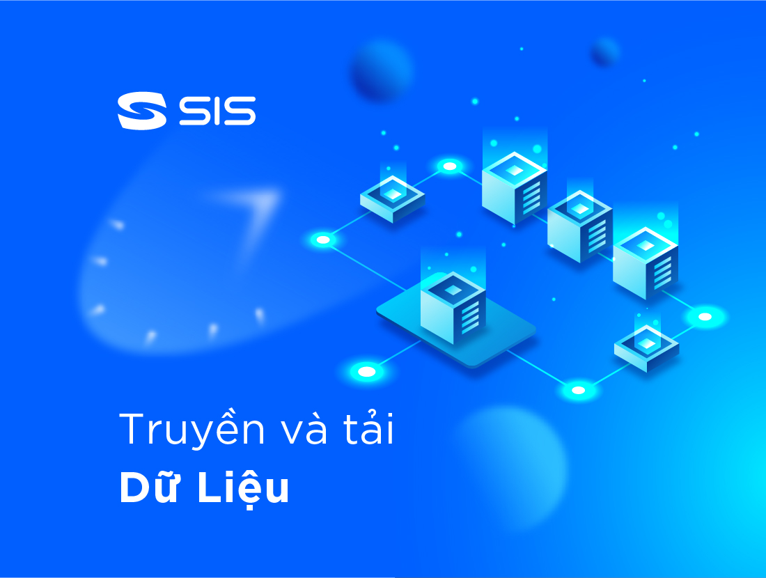 TRUYỀN VÀ TẢI DỮ LIỆU 